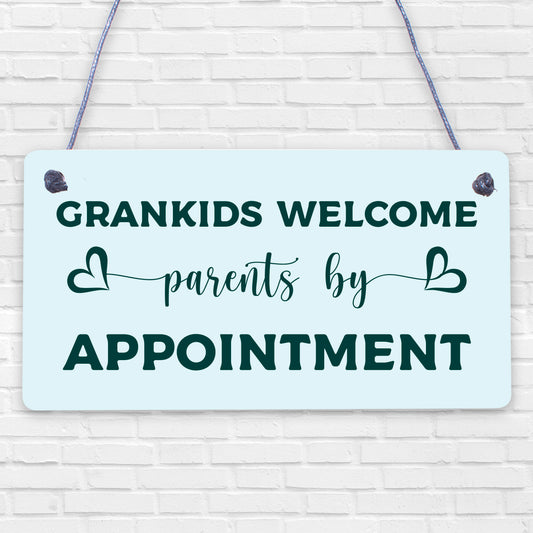 Grandkids Welcome Parents By Appointment Wooden Hanging Plaque Grandparents Gift