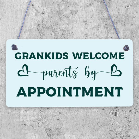 Grandkids Welcome Parents By Appointment Wooden Hanging Plaque Grandparents Gift