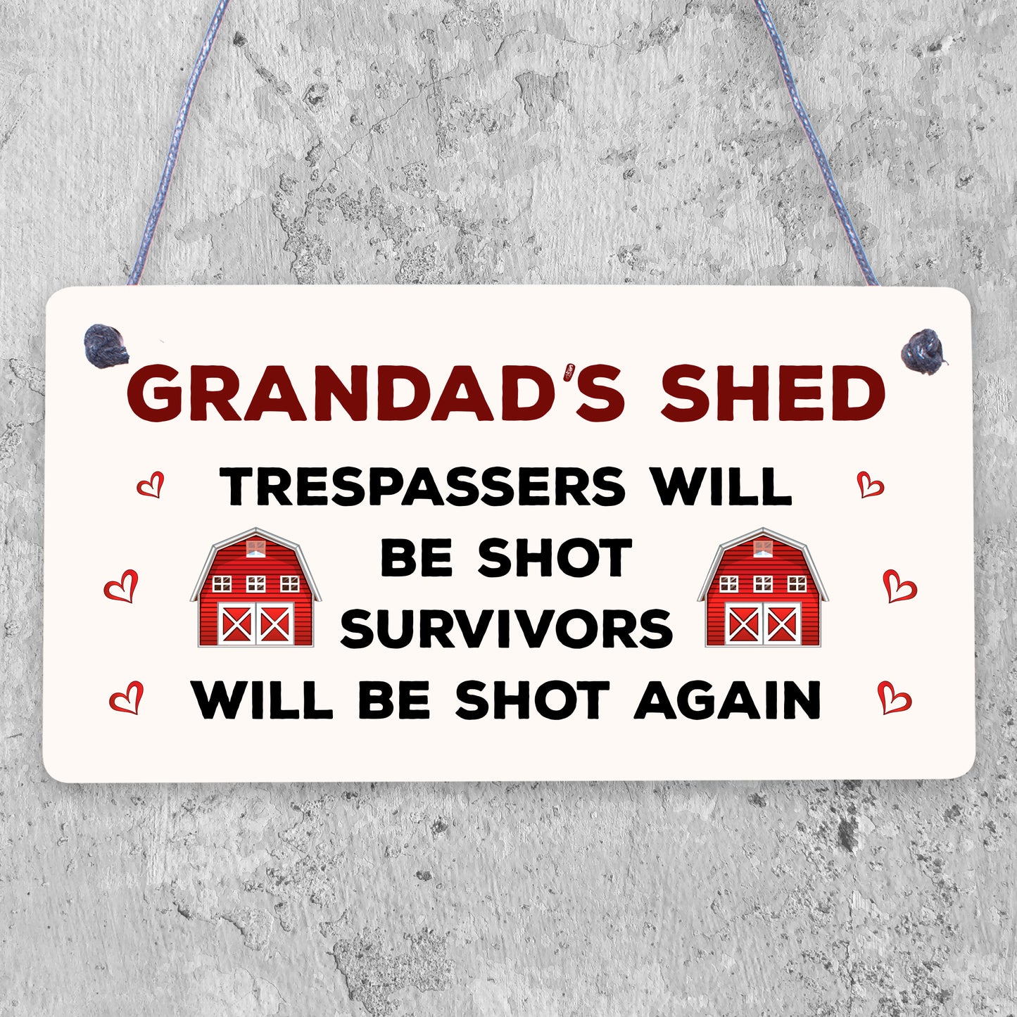 Grandads Shed Trespassers Will Be Shot Novelty Wooden Hanging Plaque Garage Sign