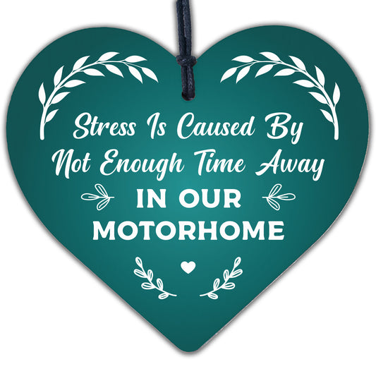 Stress Motorhome Friendship Gift Family Present Hanging Plaque Birthday Sign