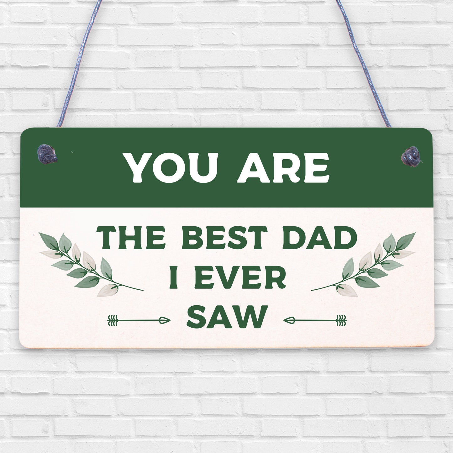 You Are Best Dad I Ever Saw Wooden Hanging Plaque Love Fathers Day Gift Sign