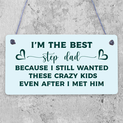 Best Step Dad Crazy Kids Novelty Hanging Plaque Fathers Day Daddy Birthday Gifts