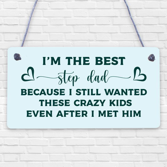 Best Step Dad Crazy Kids Novelty Hanging Plaque Fathers Day Daddy Birthday Gifts