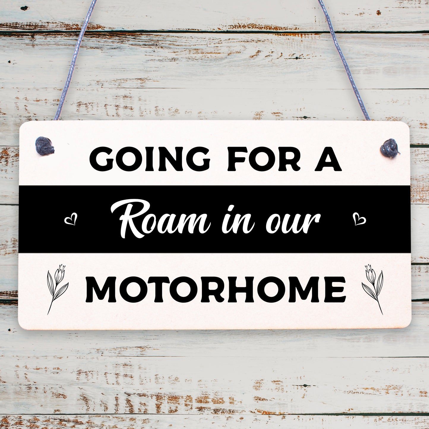 Funny Motorhome Hanging Sign For Your Home Caravan Campervan Decor Signs