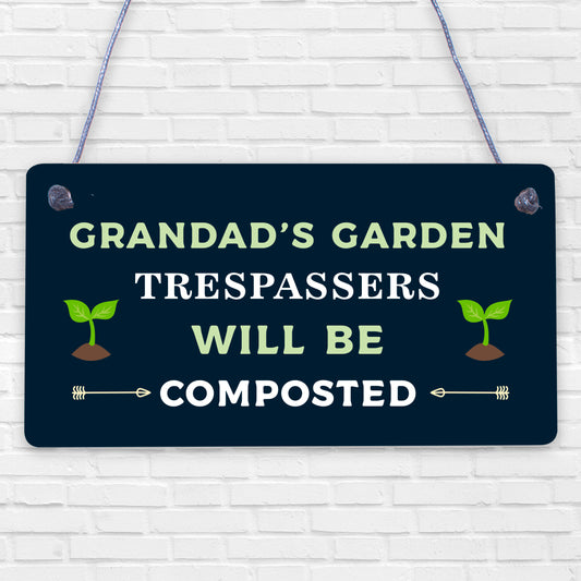 Grandads Garden Trespassers Composted Novelty Wooden Hanging Plaque Gardening