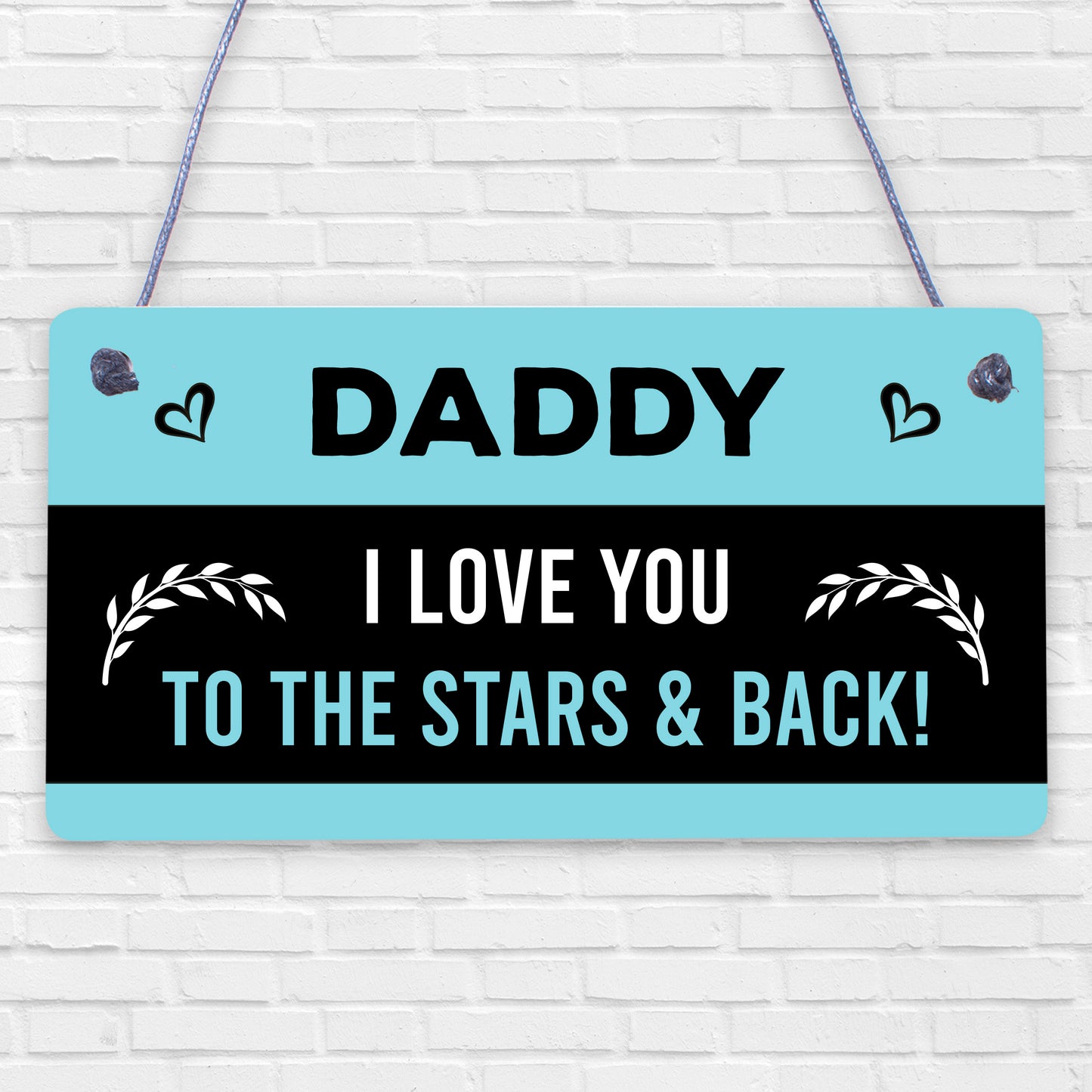 Daddy Love You To The Stars And Back Hanging Plaque Sign Cute Fathers Day Gift