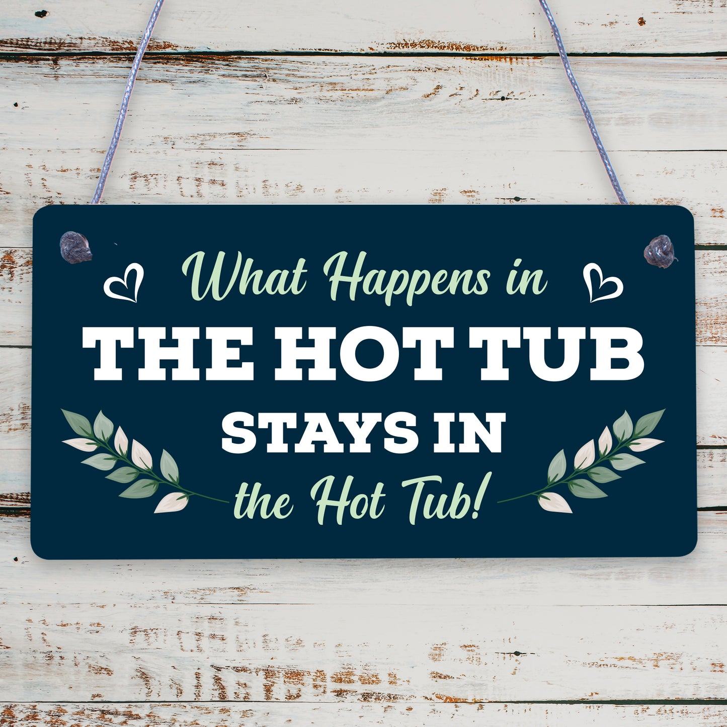 New What Happens In The Hot Tub Stays In The Hot Tub Funny Plaque Wooden Gift