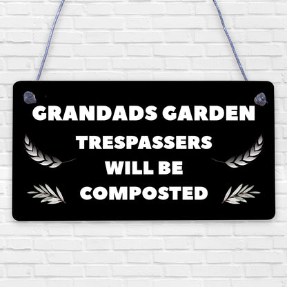 Grandads Garden Trespassers Composted Novelty Wooden Hanging Plaque Gift Sign