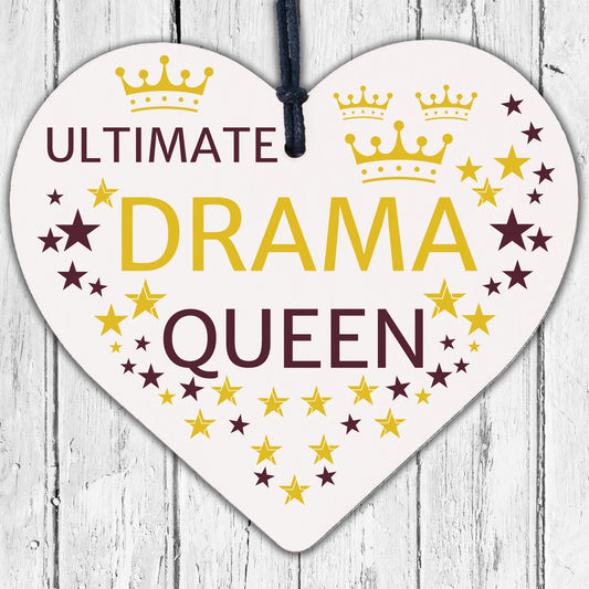 Ultimate Drama Queen Novelty Wooden Hanging Heart Plaque Friendship Gift Sign