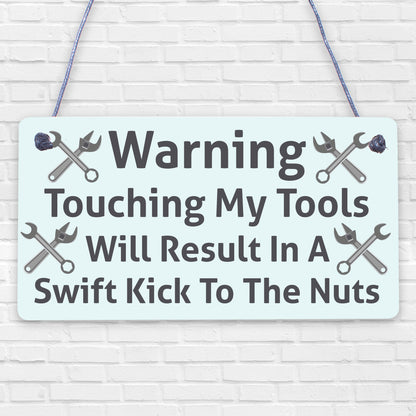 Kick Nuts Tools Man Cave Garage Shed Dad Garden Hanging Plaque Gift Idea Sign