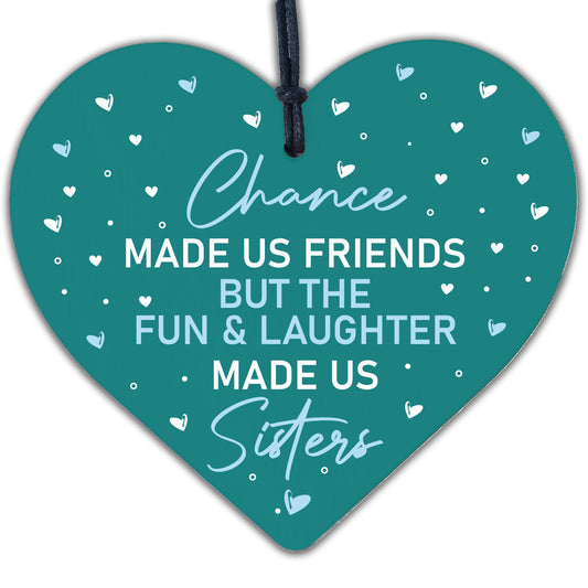 Chance Made Us Best FRIEND Sister Gifts Heart Christmas Friendship Gift Plaque