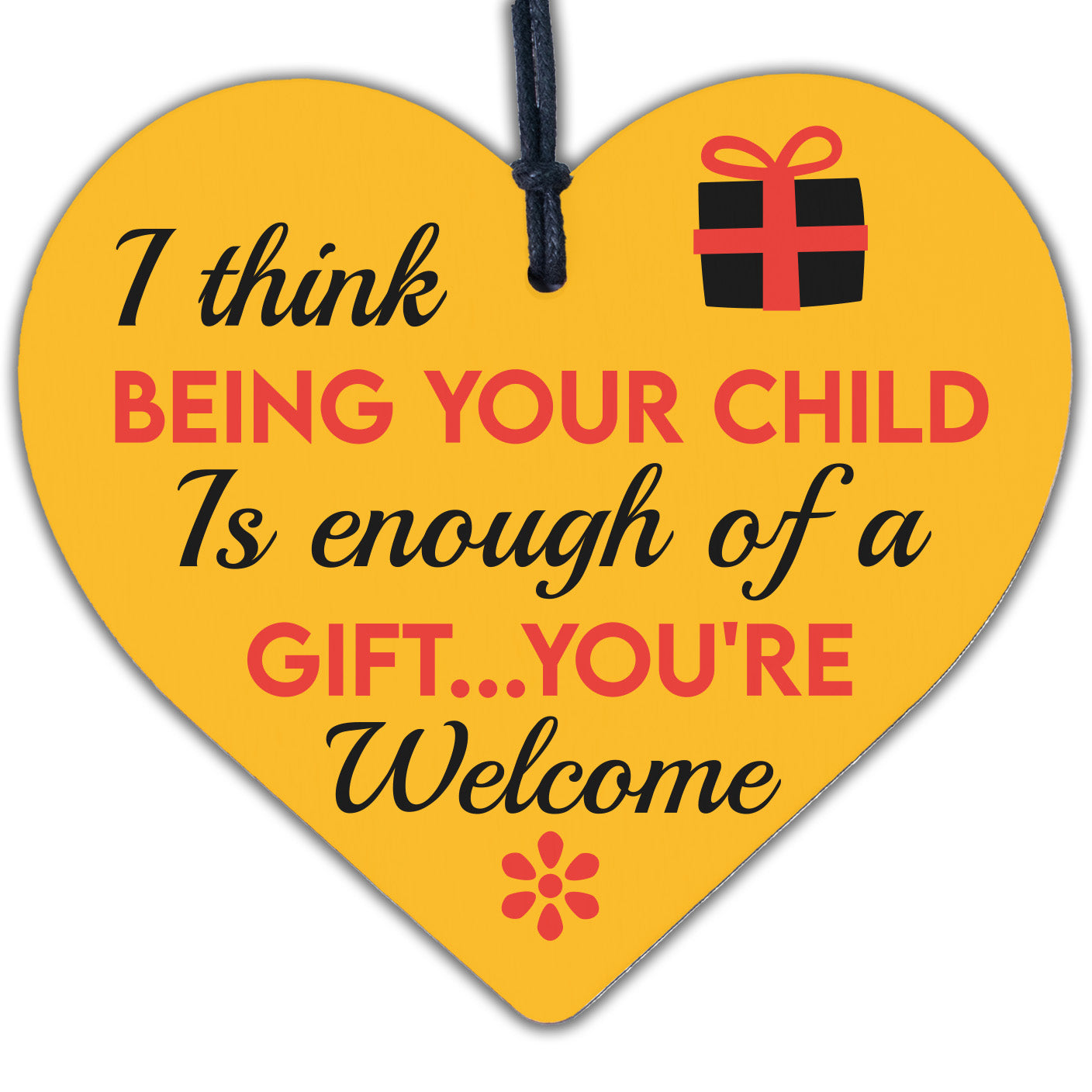 Enough Of A Gift Funny Wooden Heart Mum Dad Cute Birthday Sign Thank You Gifts