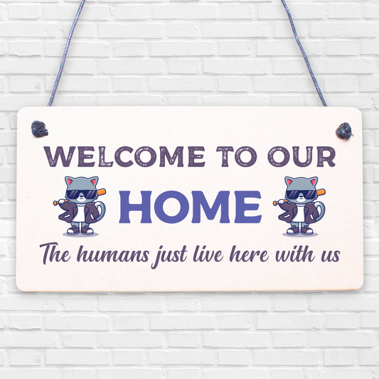 Cat Sign Welcome To Our Home Cat Lover Gift Door Sign Gift For Men Women