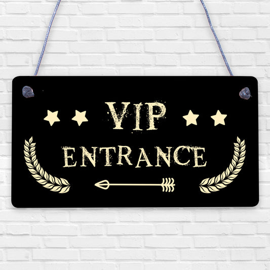 VIP ENTRANCE Party Awards Night Bar Plaque Party Decoration Gift Man Cave Sign