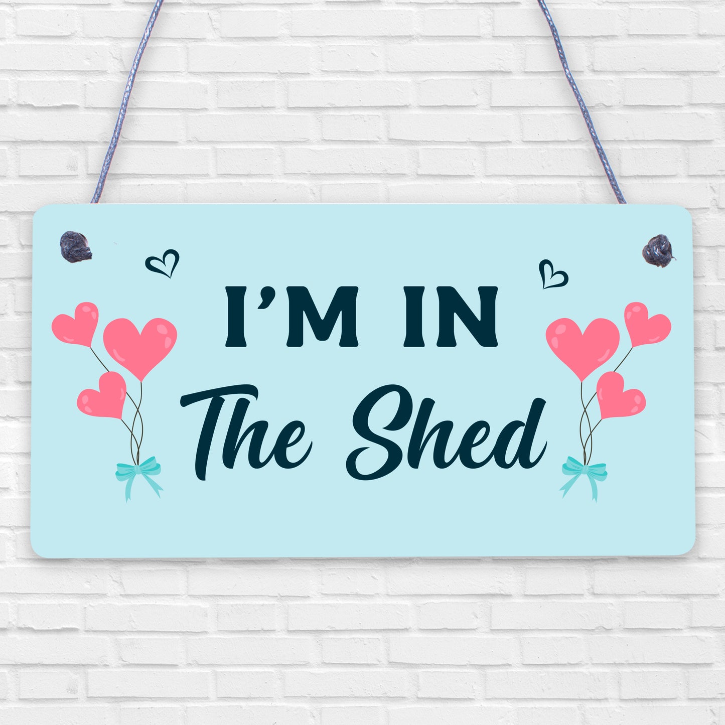 Im In The Shed Sign Funny Gift For Men Hanging Door Garden Sign Shed Plaque