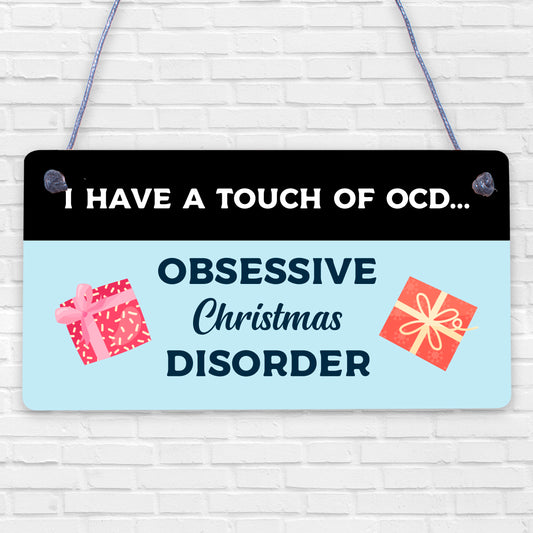 I Have Touch Of OCD Obsessive Christmas Disorder Novelty Plaque Xmas Decoration