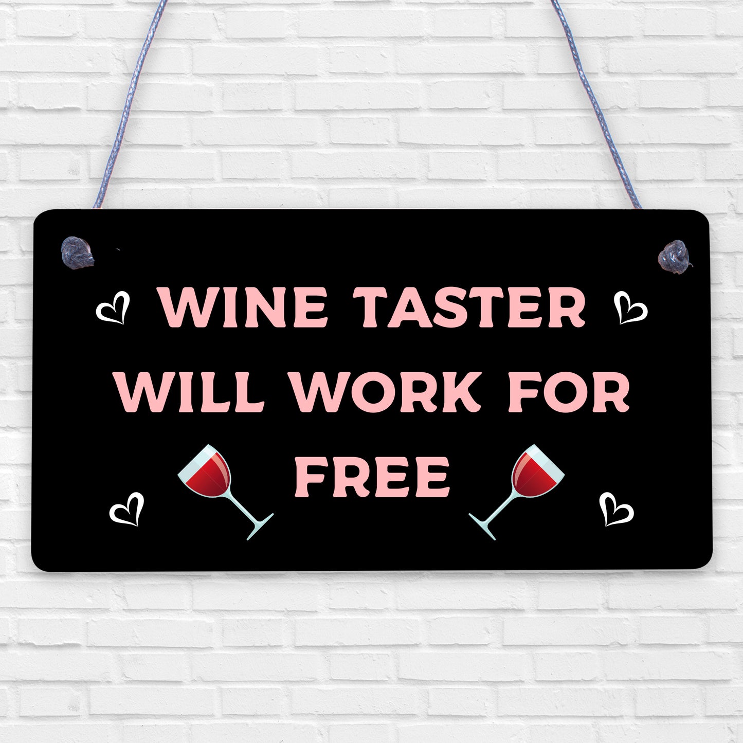 WINE TASTER Friendship Gift Free Work Funny Alcohol Hanging Plaque Wooden Sign