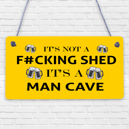 Funny NOT A SHED Man Cave Sign Novelty Gift For Him Home Bar Man Cave Decor