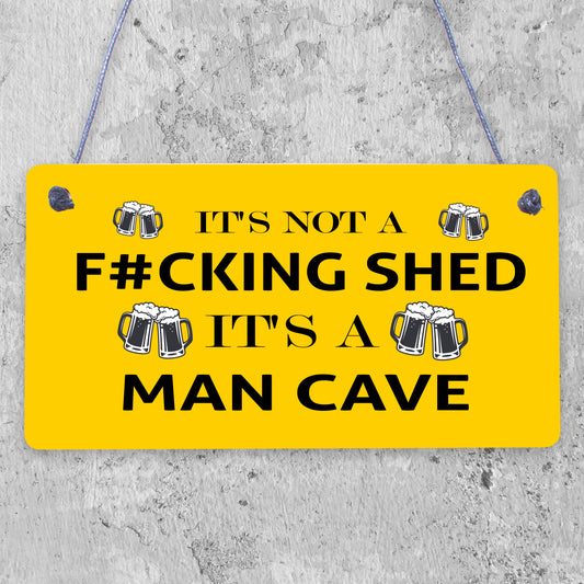 Funny NOT A SHED Man Cave Sign Novelty Gift For Him Home Bar Man Cave Decor