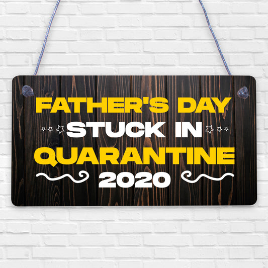 Quarantine Gifts For Fathers Day Novelty Plaque Gift For Dad Funny Gifts For Him