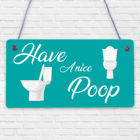 Having A Nice Poop Novelty Bathroom Sign Funny Toilet Joke Loo Wall Door Plaque