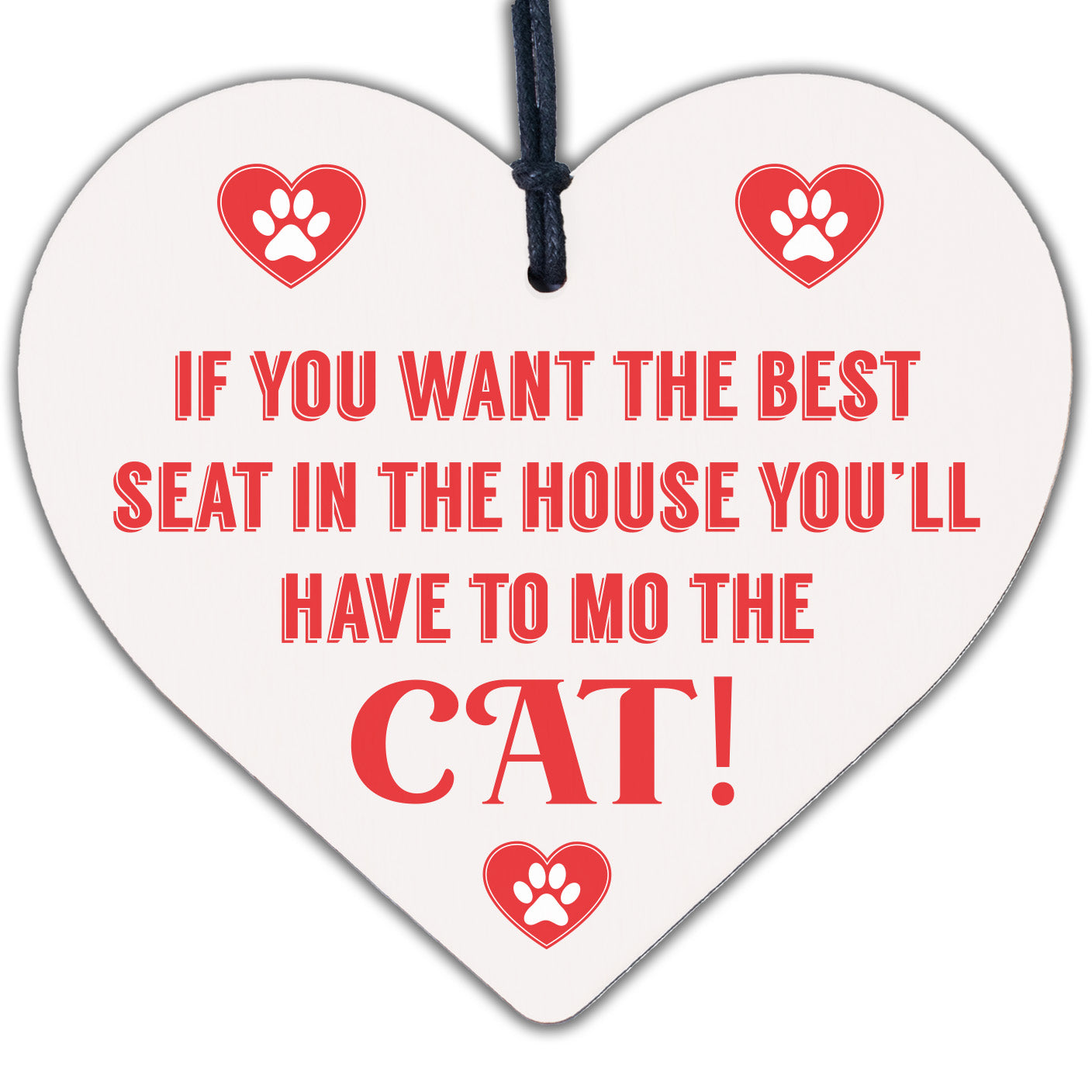 Best Seat Move The Cat Novelty Wooden Hanging Heart Plaque Funny Pets Gift Sign