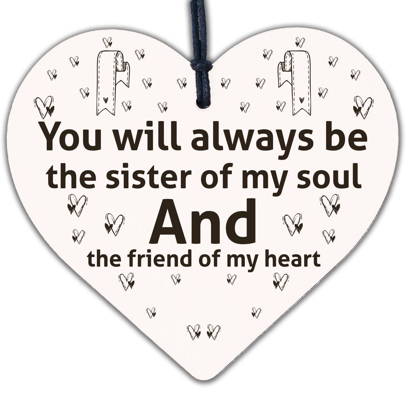 Sister/Friend Of My Heart Wooden Hanging Heart Friendship Sign Best Friend Gift