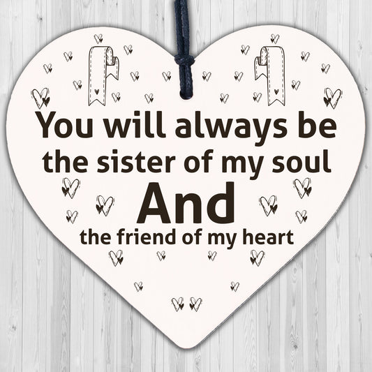 Sister/Friend Of My Heart Wooden Hanging Heart Friendship Sign Best Friend Gift