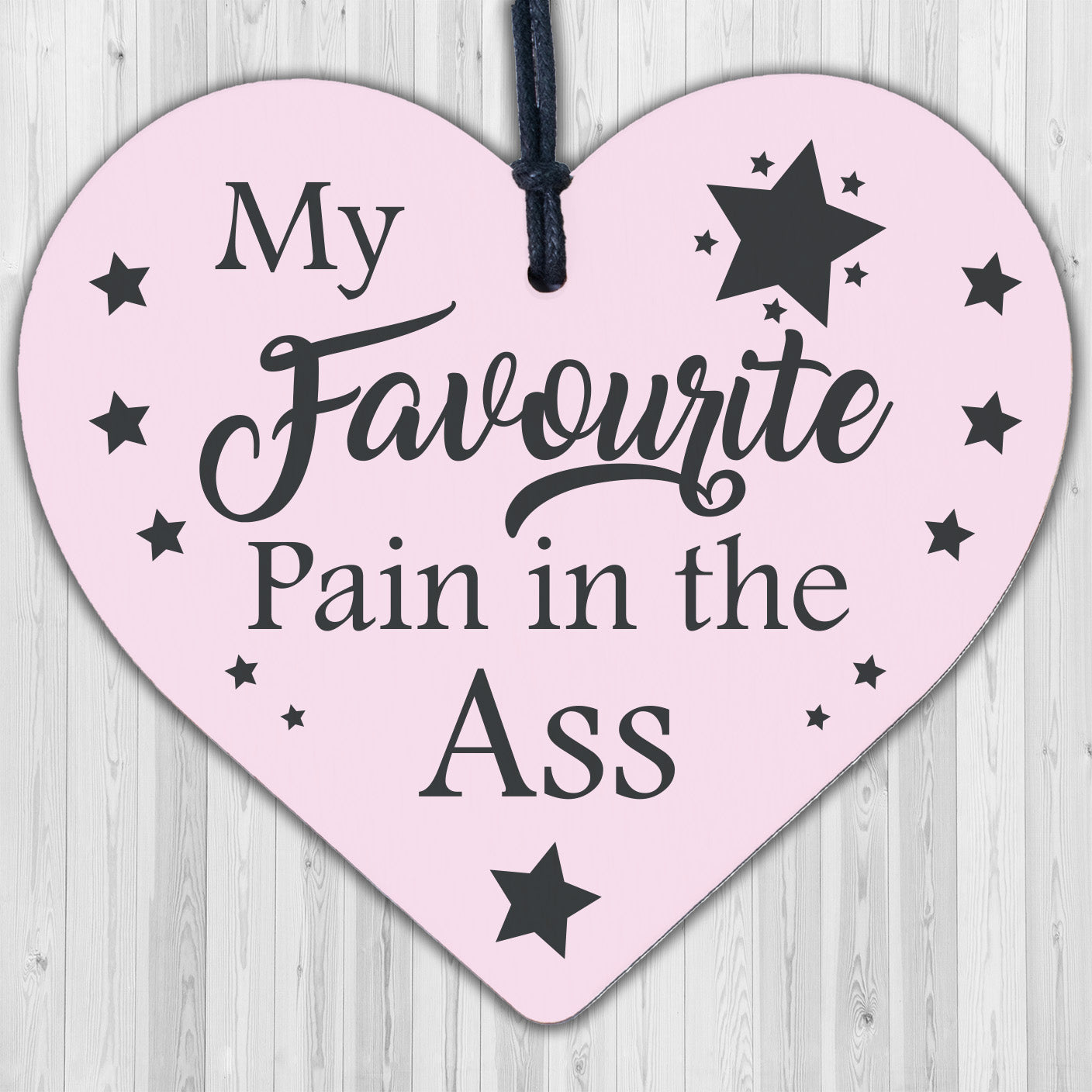 Funny Joke PAIN IN THE ASS Gift For Boyfriend Husband Anniversary Heart