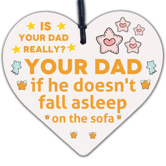 Funny Really Your Dad FATHER'S DAY Wooden Heart Sign Gifts From SON/DAUGHTER