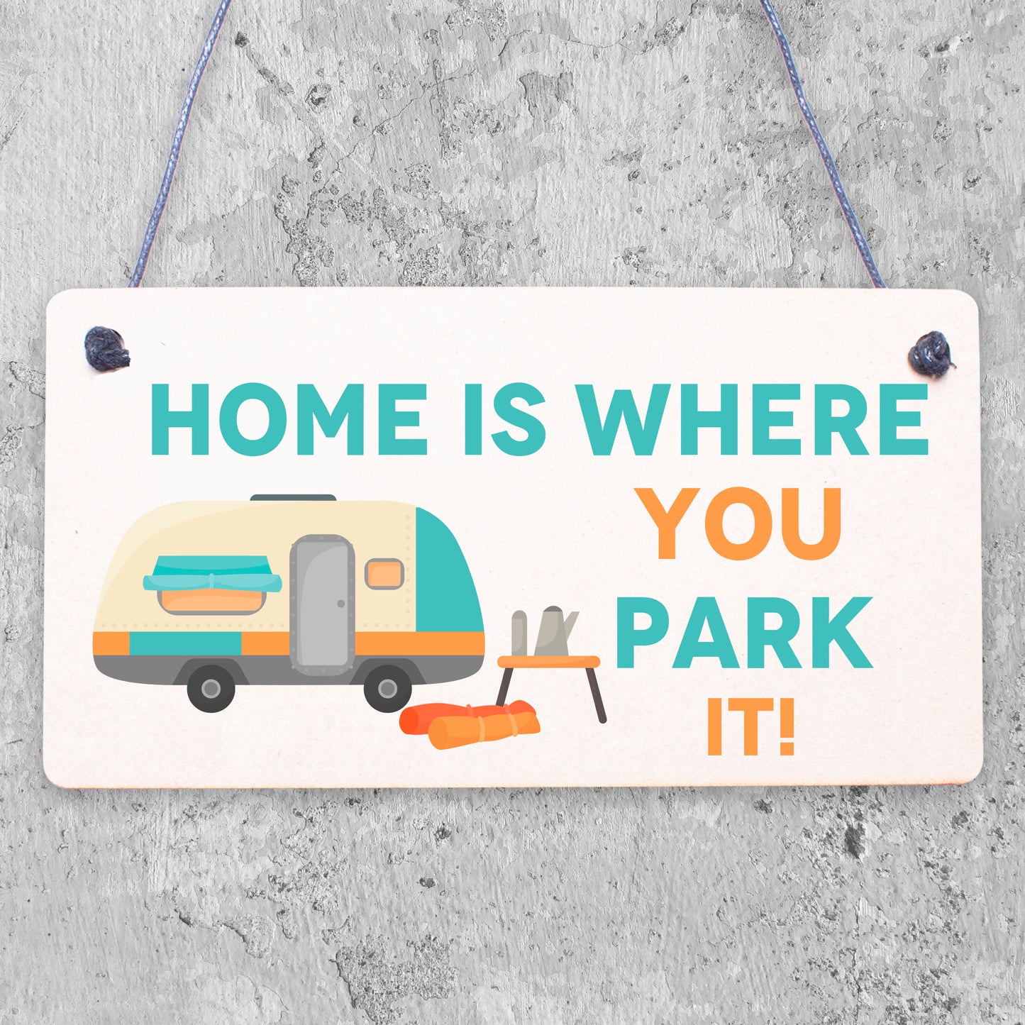 Home Is Where You Park It Hanging Sign Static Caravan Novelty Plaque Gift Camper