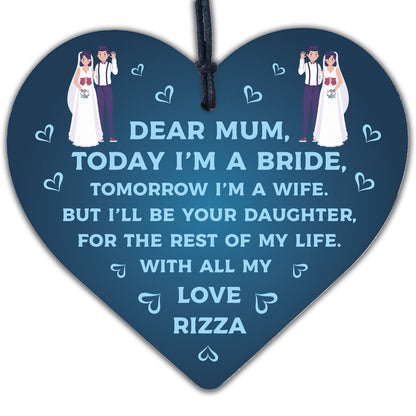 DEAR MUM Today A Bride Daughter Wedding Keepsake Hanging Plaque Mother Gift Sign