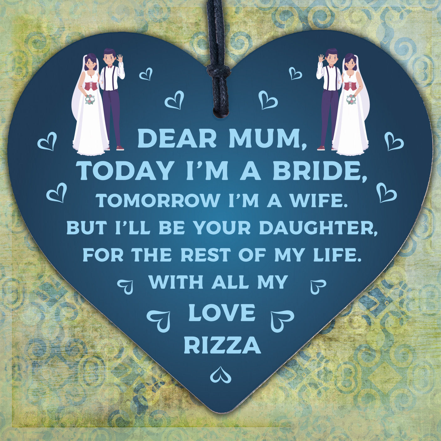 DEAR MUM Today A Bride Daughter Wedding Keepsake Hanging Plaque Mother Gift Sign