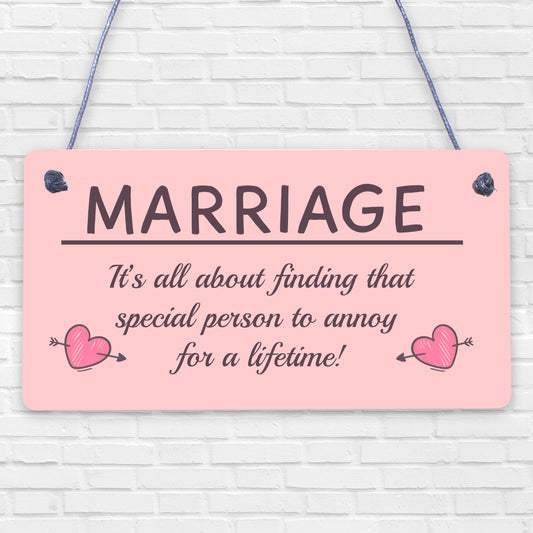 Marriage Special Person To Annoy For A Lifetime Funny Novelty Plaque Sign Gift