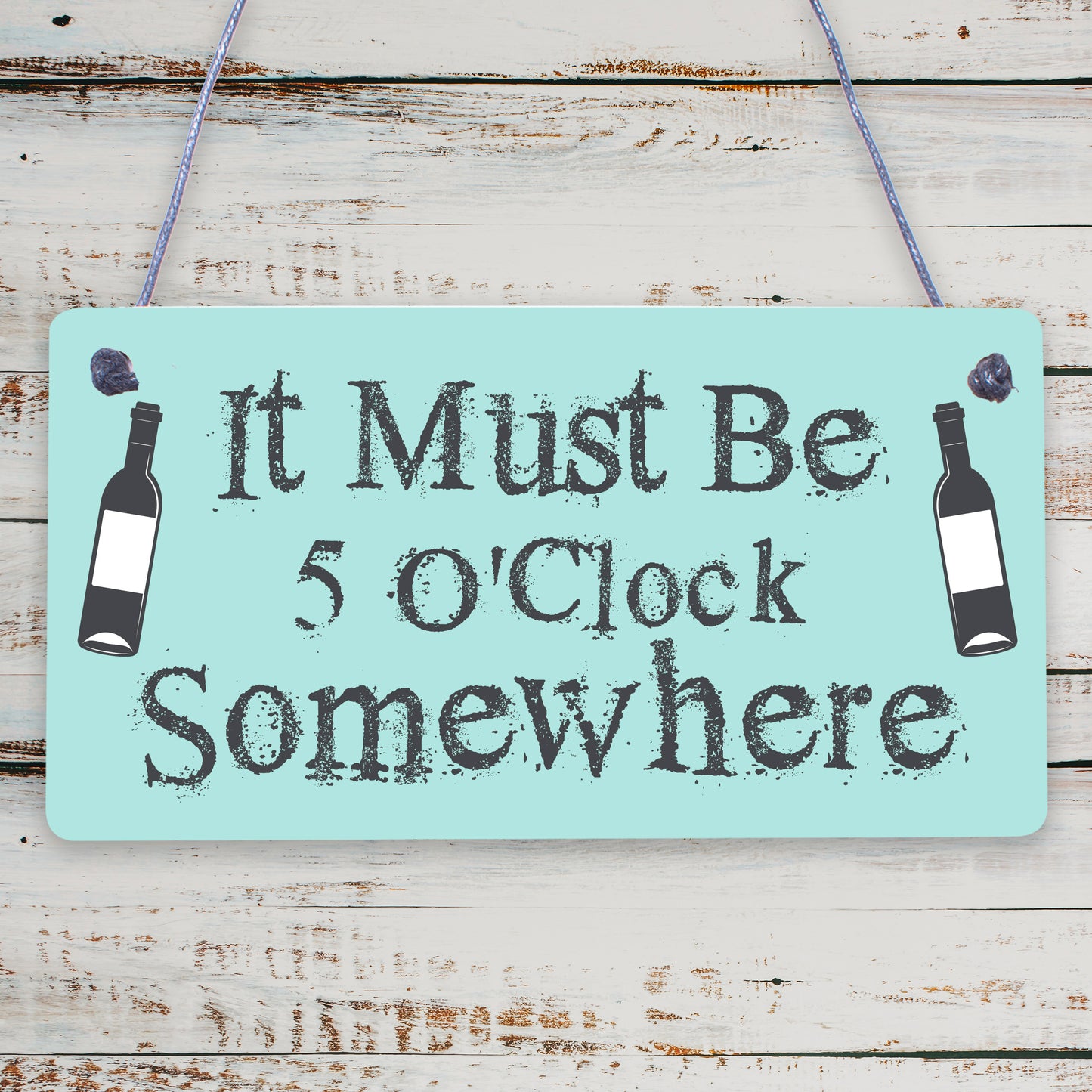 It Must Be 5 OClock Somewhere Novelty Wooden Hanging Plaque Funny Wine Sign Gift