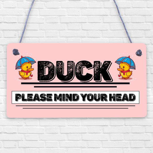 Duck Please Mind Your Head Novelty Door Sign Shabby Chic Wooden Hanging Plaque