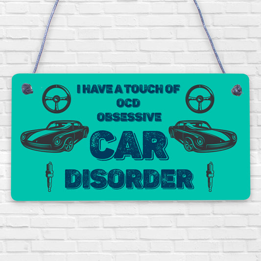 I Have A Touch Of OCD Obsessive Car Disorder Novelty Cars Wooden Hanging Plaque