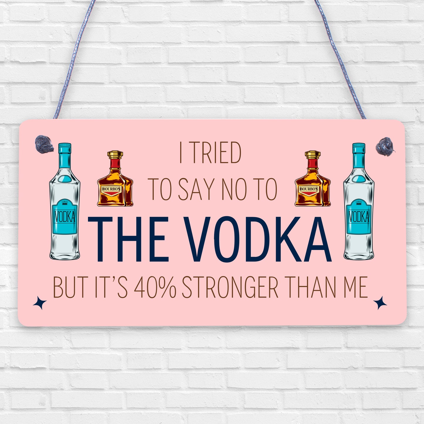 Tried To Say No To The Vodka Novelty Wooden Hanging Plaque Alcohol Joke Sign