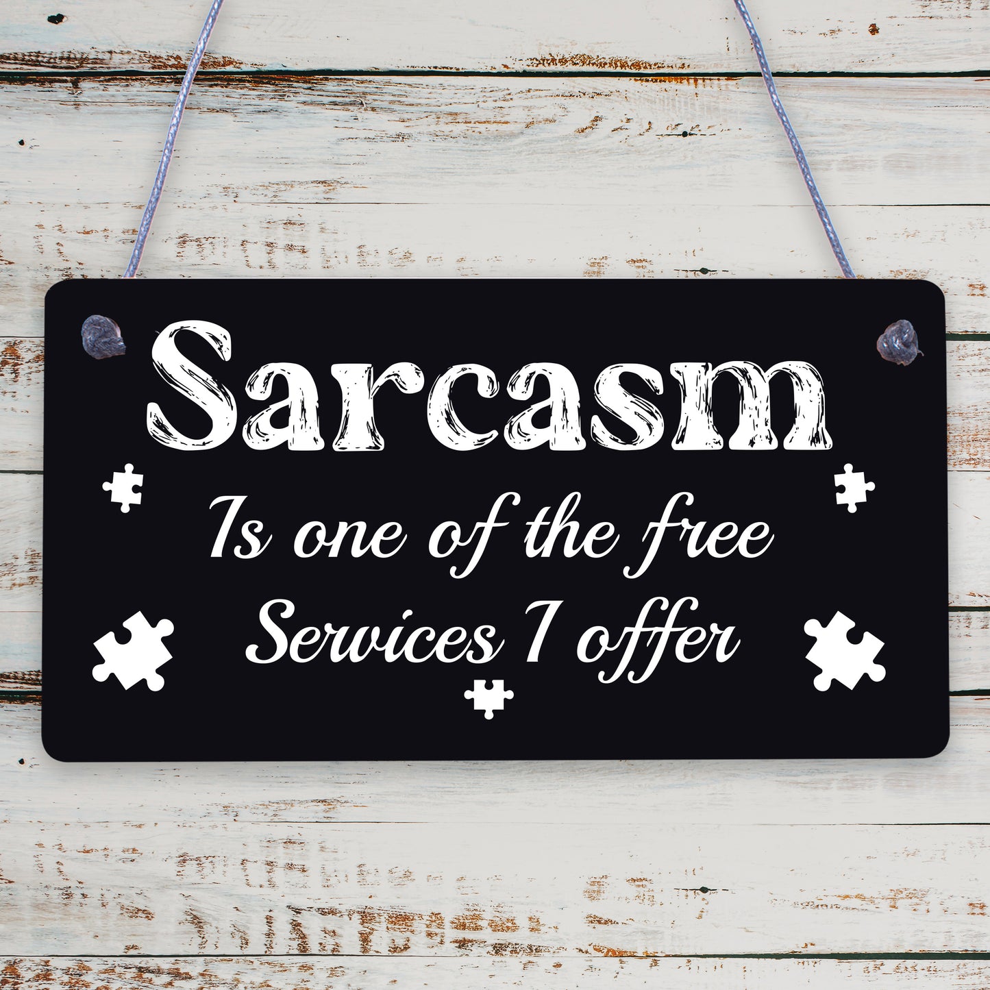 Sarcasm Free Service I Offer Novelty Wooden Hanging Plaque Sign Funny Work Gift