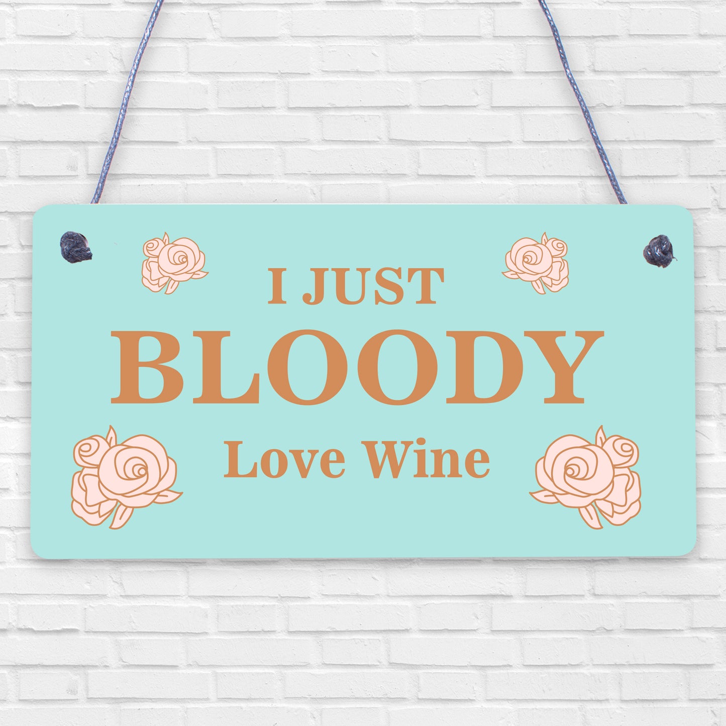 I Just Bloody Love Wine Novelty Wooden Hanging Plaque Gift Sign Funny Present