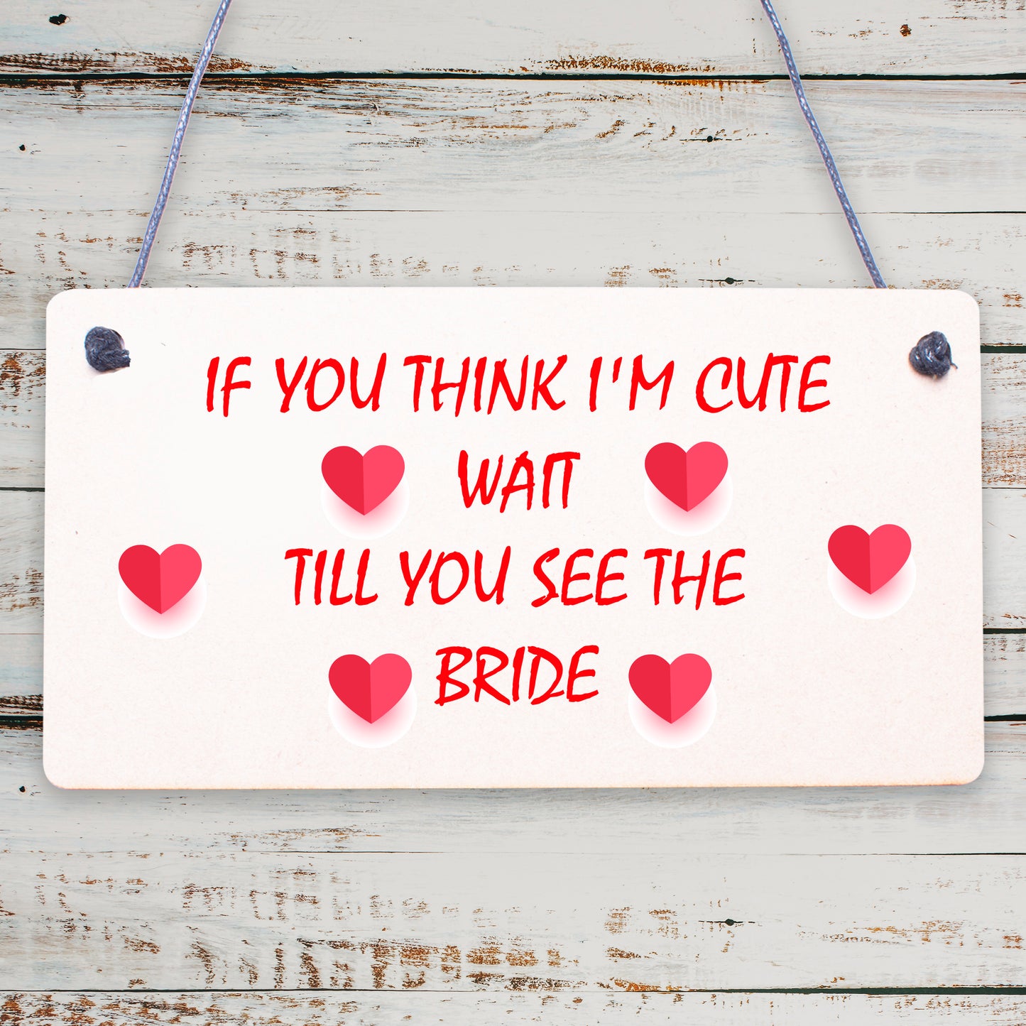 Wait Till You See The Bride Novelty Hanging Wedding Page Boy Flower Girl Plaque