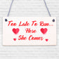 Shabby &amp; Chic Wedding Sign Too Late Run Bride Groom Present Plaque Pageboy Gift