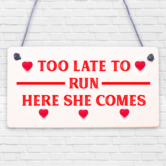 Funny Wedding Sign Too Late To Run Novelty Wedding Decor Sign For Groom