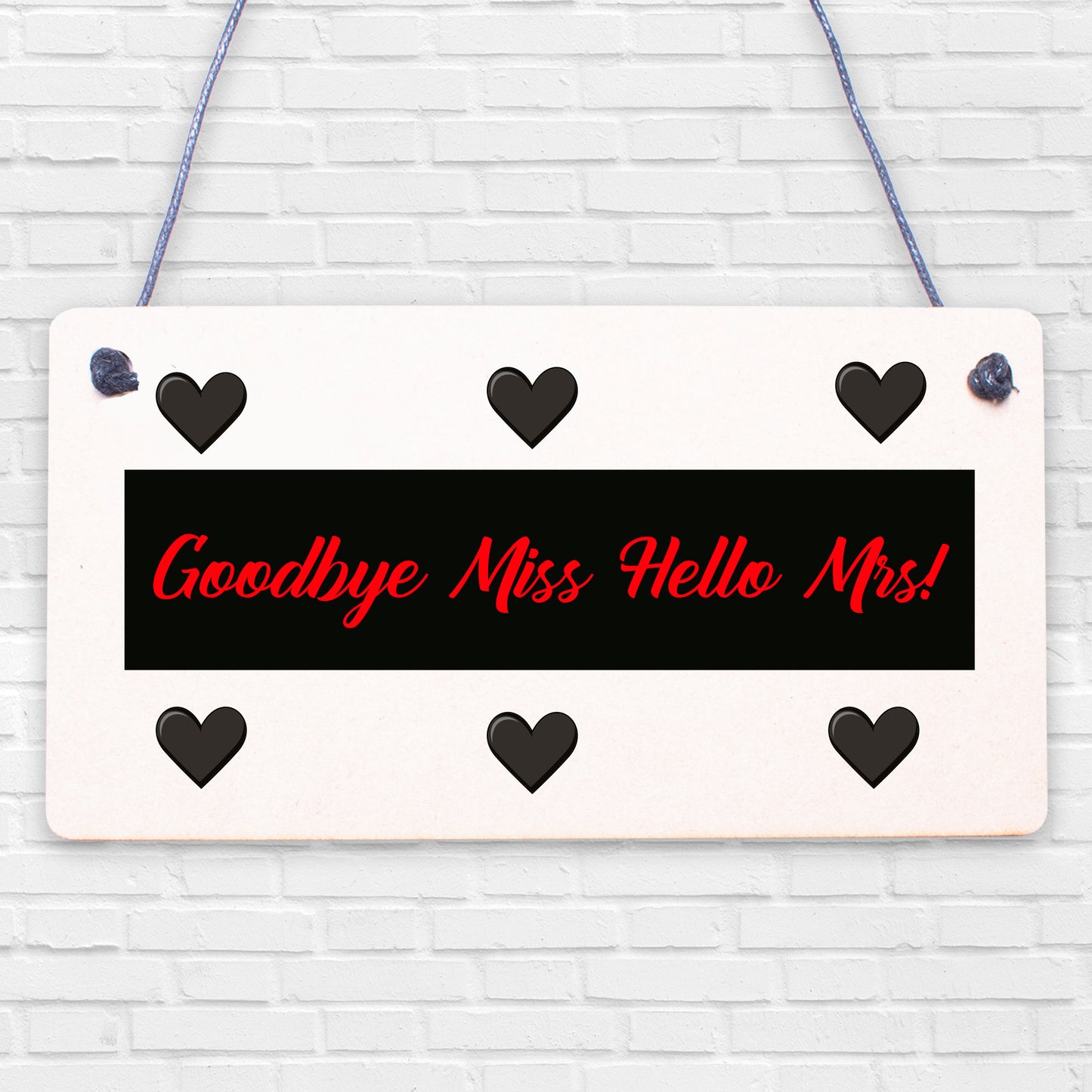 Goodbye Miss Hello Mrs Wooden Plaque Hen Party Wedding Gift Marriage Present