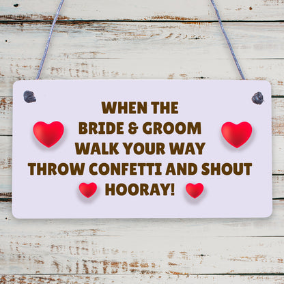 Throw Confetti And Shout Hooray Cute Hanging Wedding Day Plaque Decoration Sign