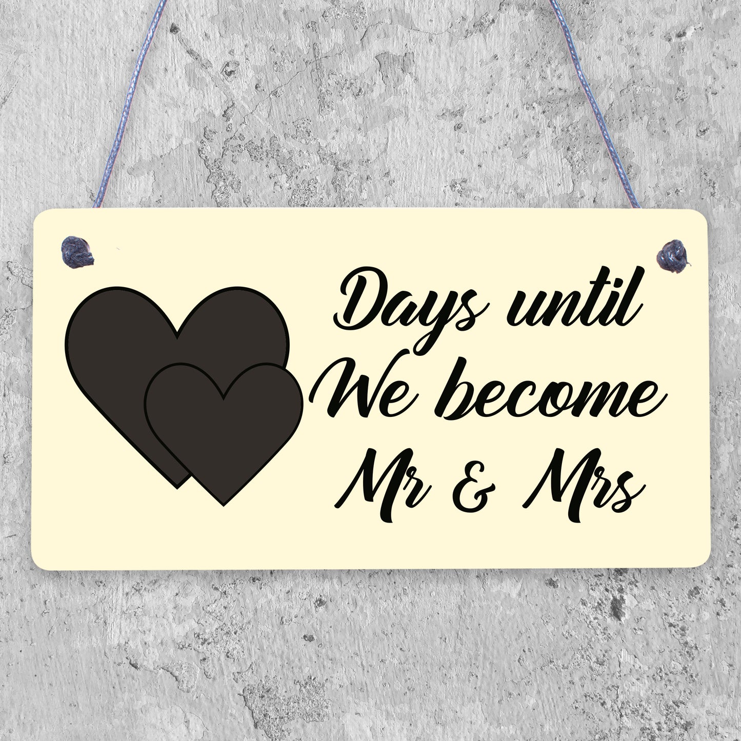 Days Until We Become Mr And Mrs Hanging Sign Wedding Gift Countdown Sign