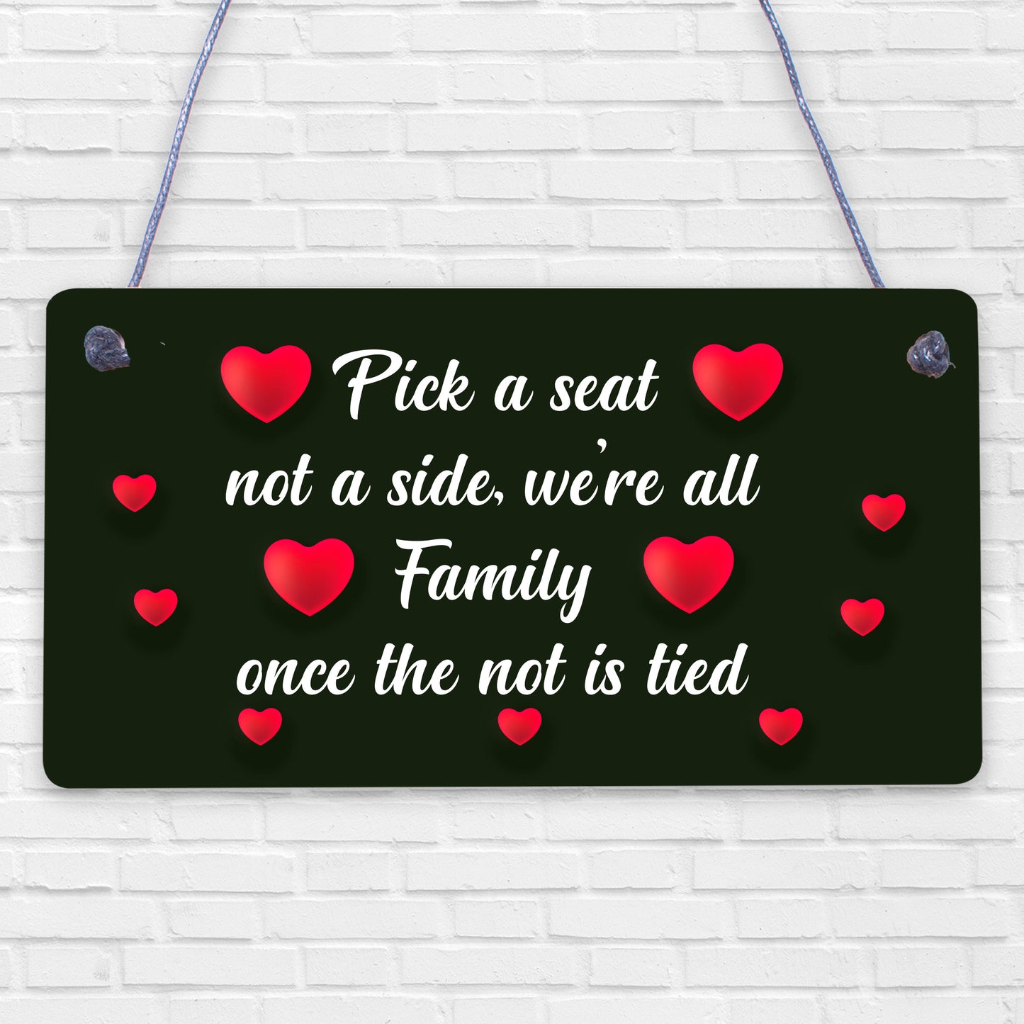 Pick A Seat We're All Family Cute Hanging Wedding Day Message Plaque Decor Sign