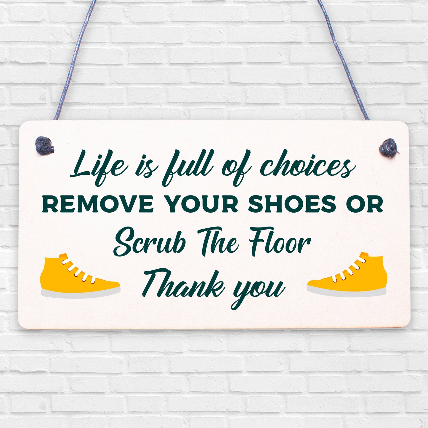 Life Choices Remove Your Shoes Hanging Home Wall Plaque Door Sign Thank You