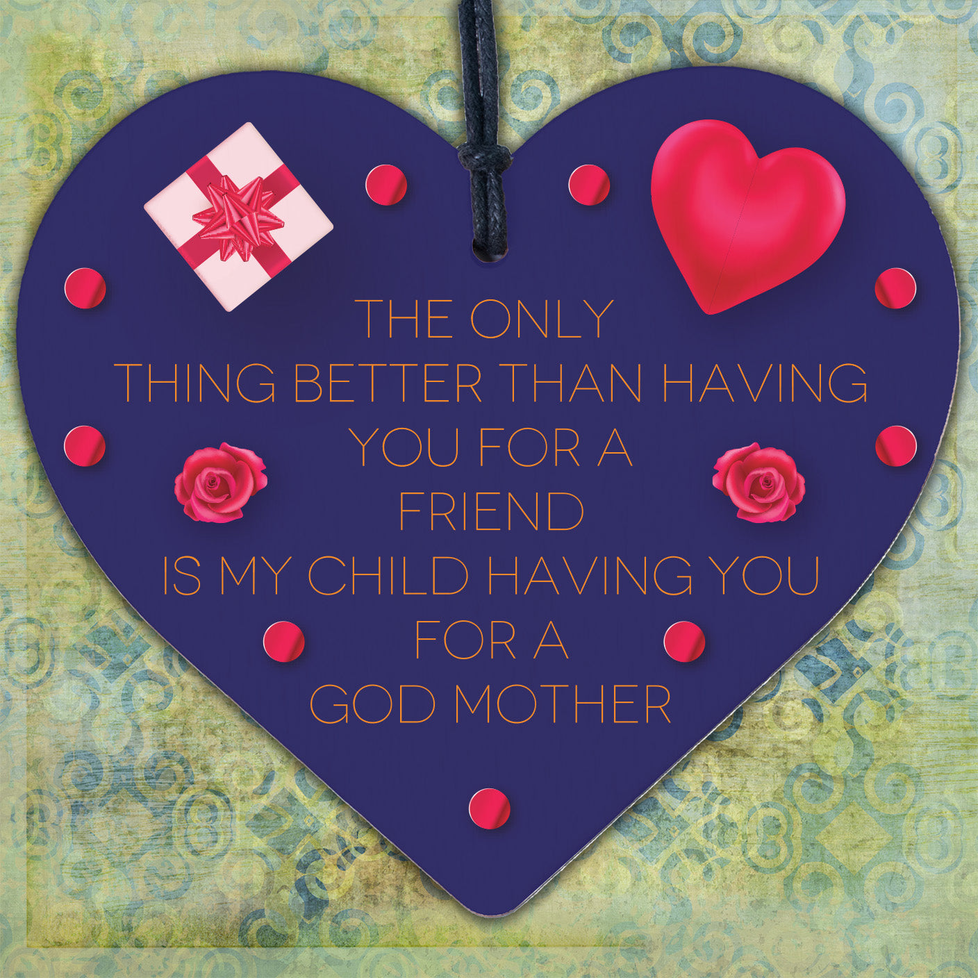 My Child Having You As Godmother Wooden Hanging Heart Cute Love Gift Plaque Sign