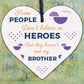 HERO BROTHER Gift For Birthday Christmas Wooden Heart Plaque Family Keepsake